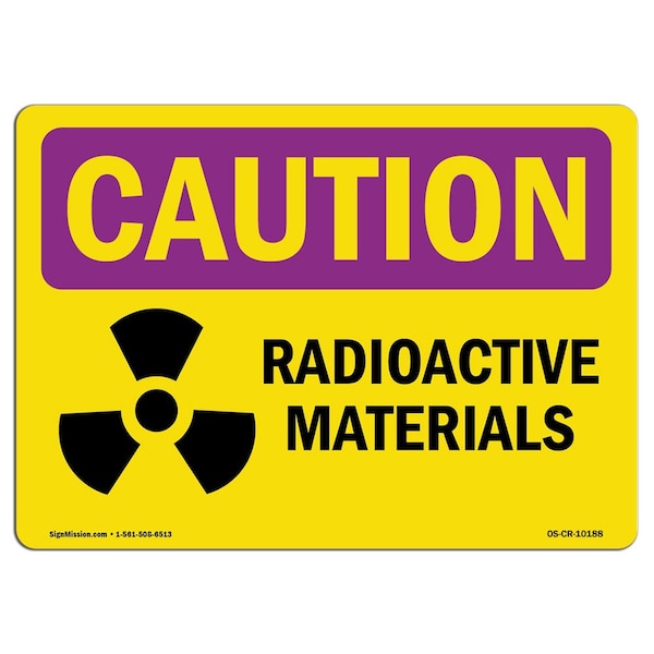 OSHA RADIATION, Radioactive Materials, 18in X 12in, 12" H, 18" W, Landscape, OS-CR-D-1218-L-10188